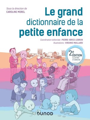 cover image of Le grand dictionnaire de la petite enfance--2e éd.